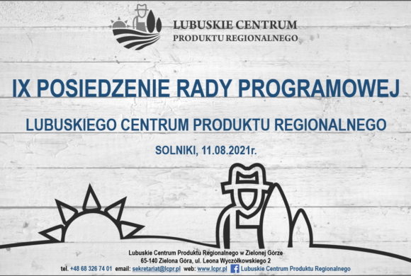 IX Posiedzenie Rady Programowej Lubuskiego Centrum Produktu Regionalnego