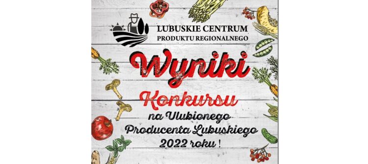 Konkurs na Ulubionego Producenta Lubuskiego rozstrzygnięty!