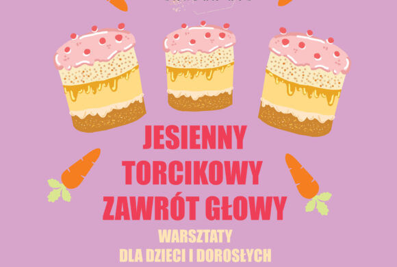 Jesienny Torcikowy Zawrót Głowy – warsztaty