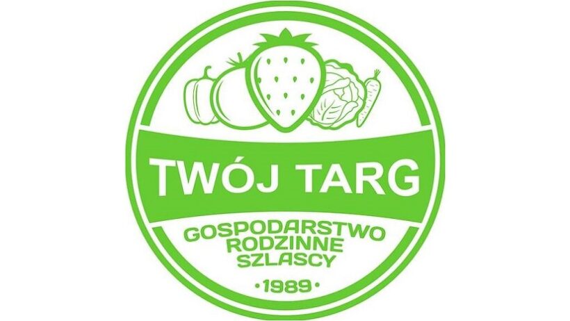 Twój Targ – Gospodarstwo Rodzinne Szlascy