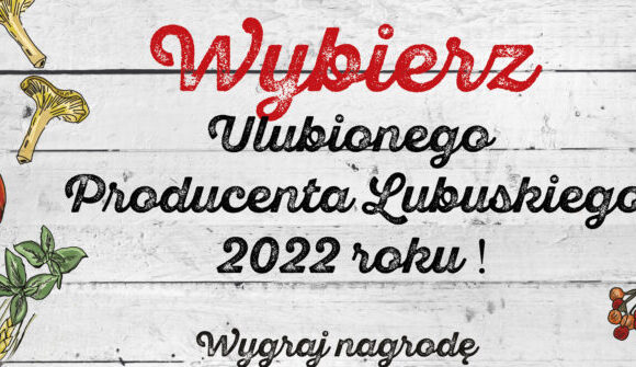 Konkurs Ulubiony Producent Lubuski 2022