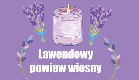 Lawendowy Powiew Wiosny – Warsztaty ze Świecami w puszce