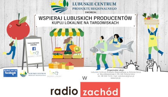 O wspieraniu lubuskich producentów w Radiu Zachód