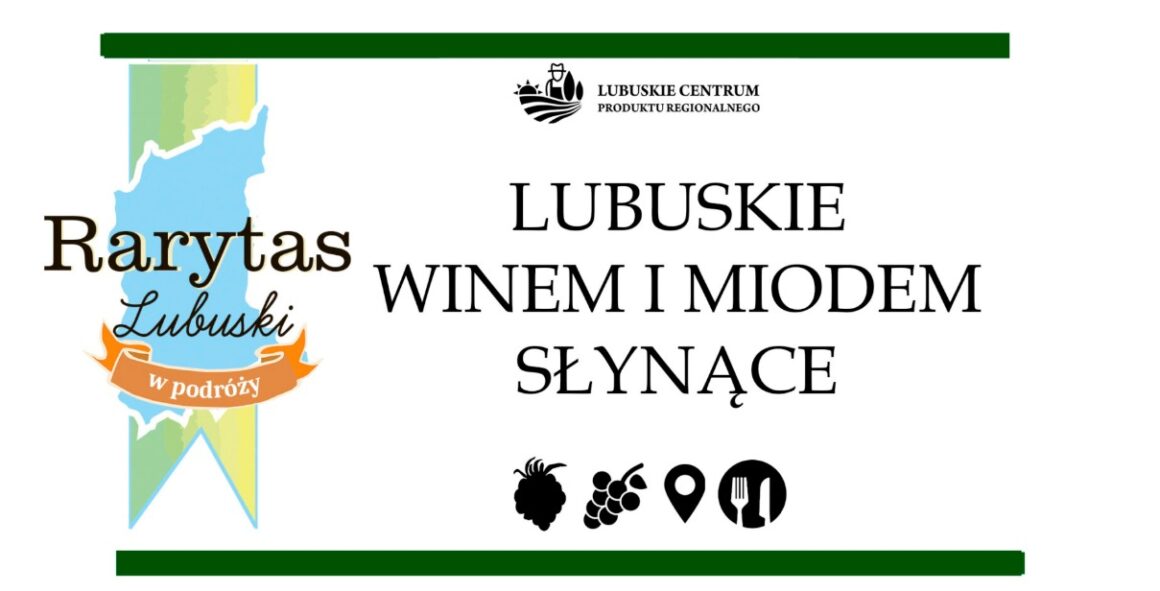 Nowy szlak – „Lubuskie winem i miodem słynące” Nowy szlak – „Lubuskie winem i miodem słynące”