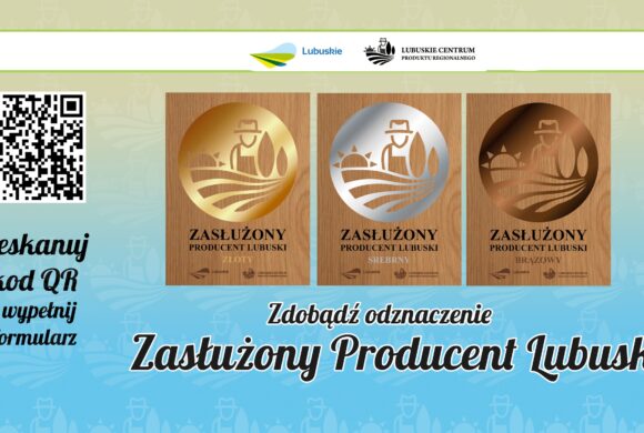 ZASŁUŻONY PRODUCENT LUBUSKI! – STARTUJE NOWE ODZNACZENIE!
