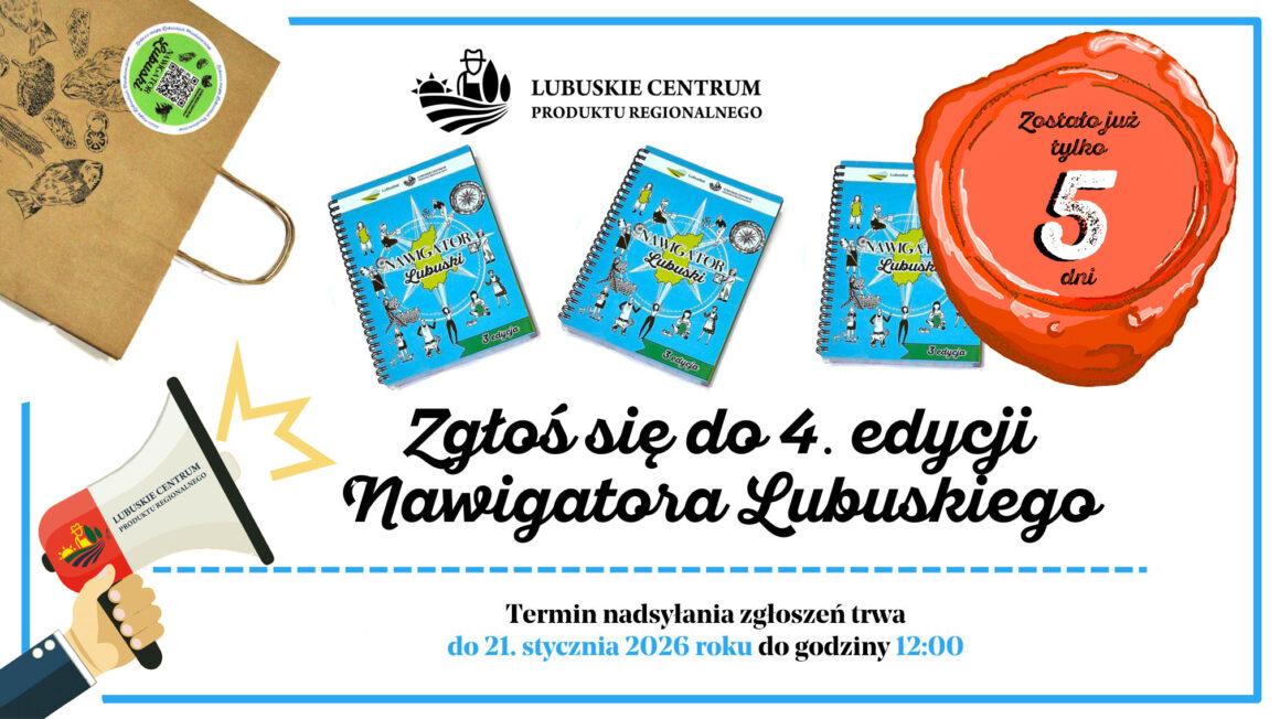 PRZYPOMINAMY – TRWA NABÓR DO 4 EDYCJI MAPY LUBUSKICH PRODUCENTÓW – NAWIGATOR LUBUSKI!