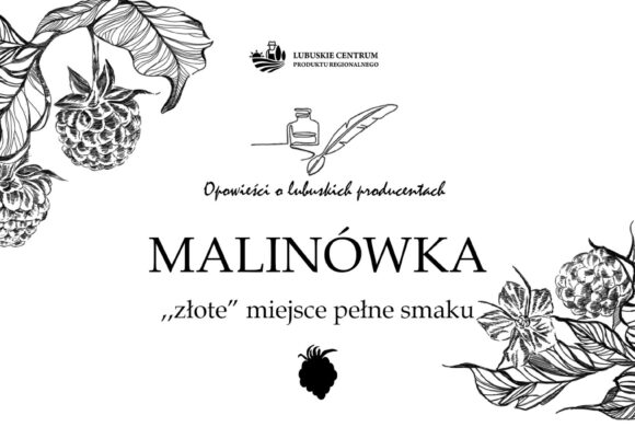 Opowieści o lubuskich producentach… Malinówka