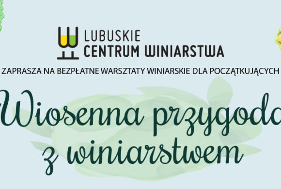 ,,Wiosenna przygoda z winiarstwem”
