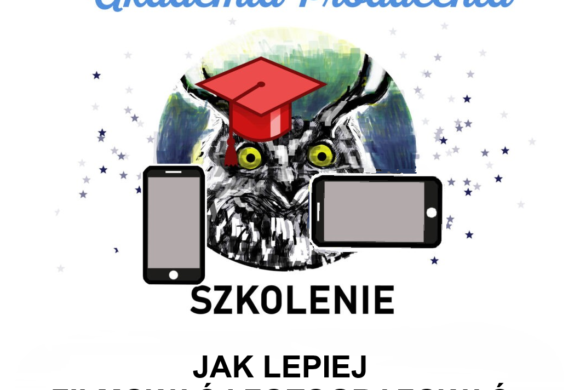 Szkolenie „Jak lepiej filmować i fotografować swoim smartfonem?”
