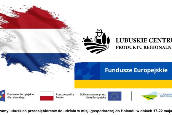 Zapraszamy lubuskich przedsiębiorców do udziału w misji gospodarczej do Holandii w dniach 17-22 maja 2026r.