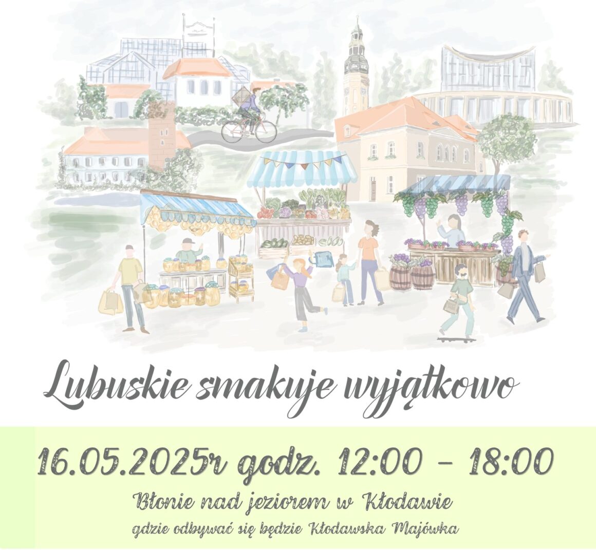 Kłodawska Majówka – Lubuskie Smakuje Wyjątkowo! już w sobotę