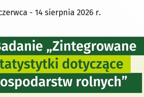 Badanie „Zintegrowane statystyki dotyczące gospodarstw rolnych”