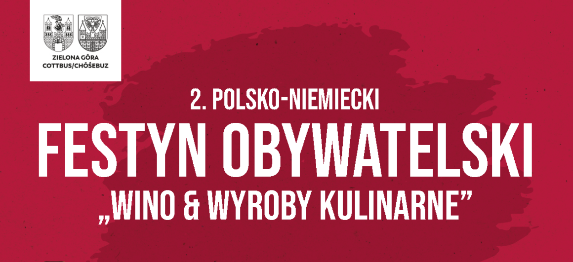 Polsko-niemiecki festyn obywatelski „Wino i wyroby kulinarne”